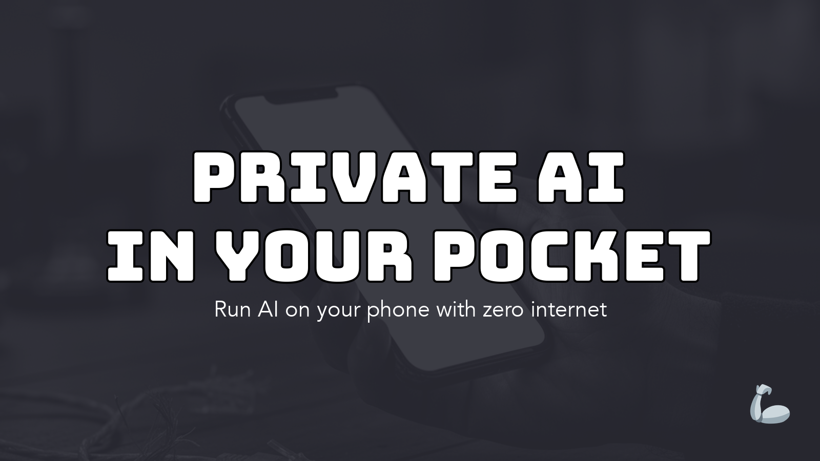Run LLMs on Your Phone