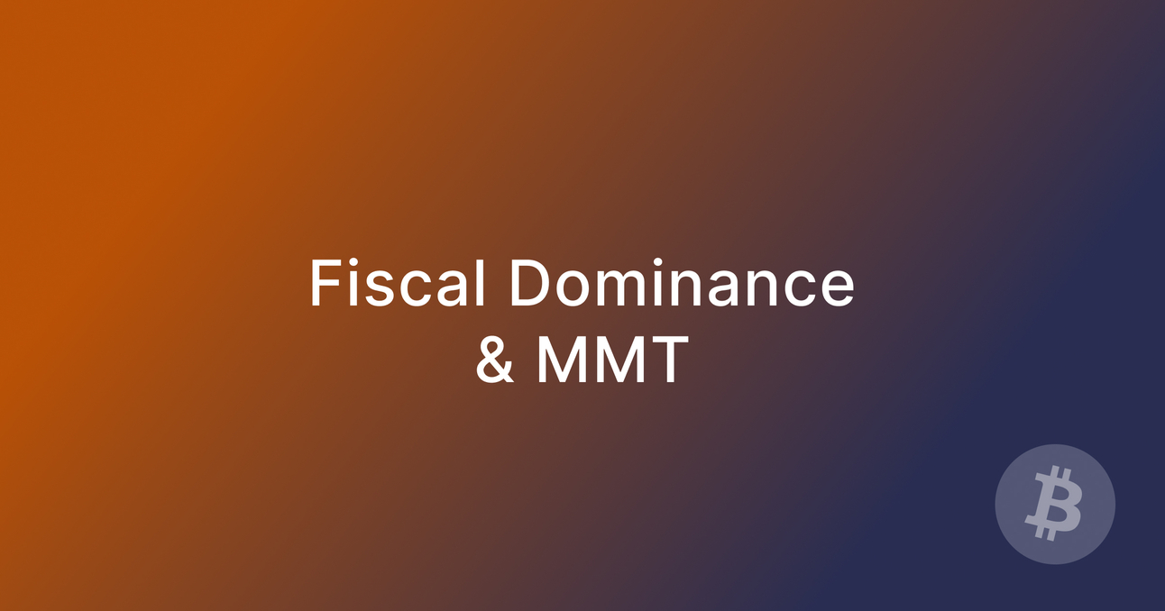 Fiscal Dominance & MMT
