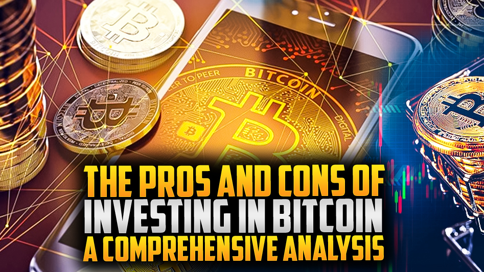 ⚡Is Bitcoin a Good Investment? Pros and Cons