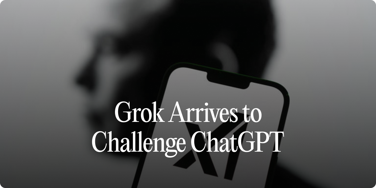 Grok arrives to challenge ChatGPT