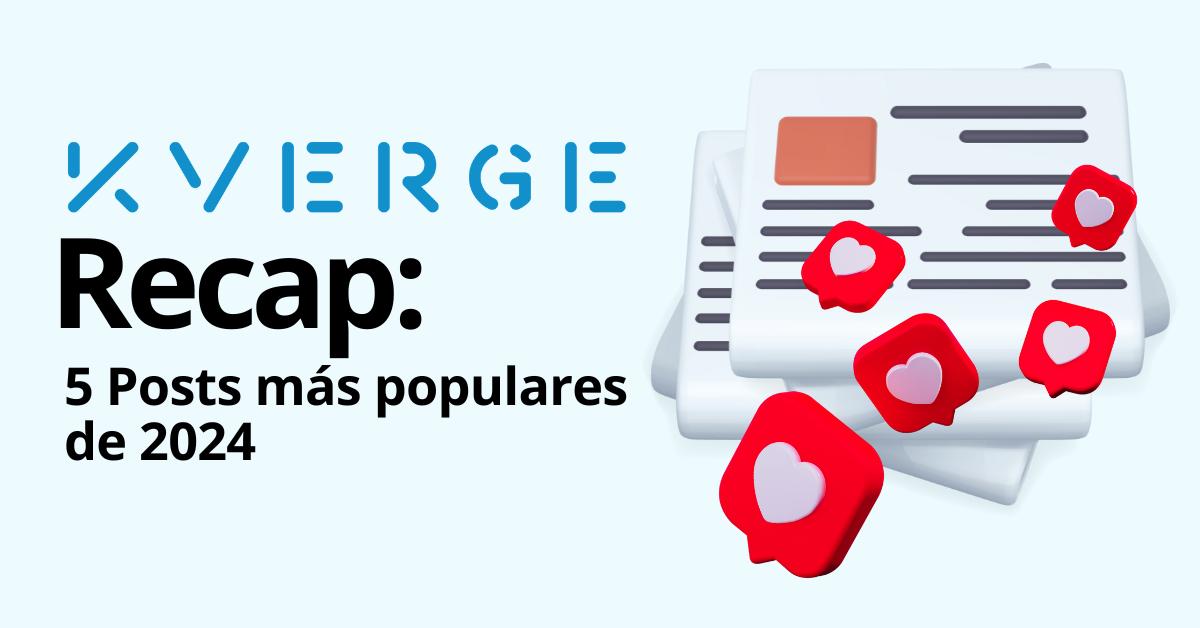 KVERGE Recap: 5 Posts Más Populares de 2024