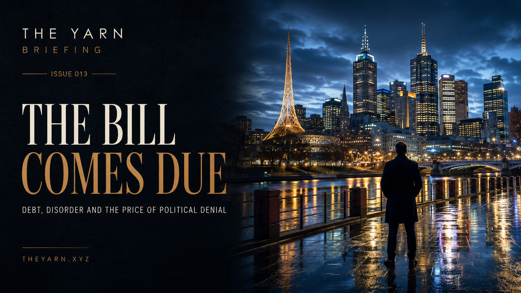 The Yarn Briefing | Issue 013: The Bill Comes Due