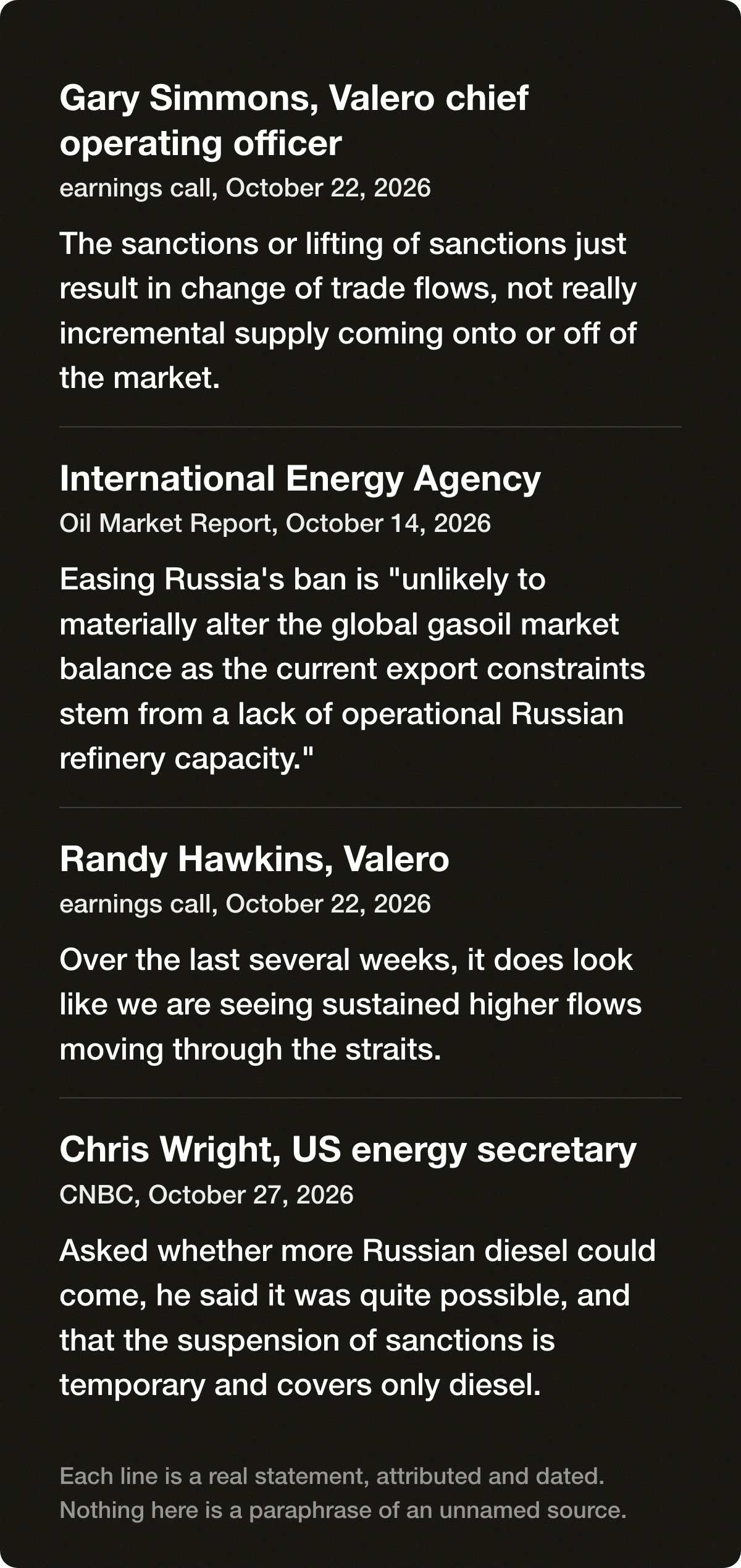 What they are saying. Valero's chief operating officer says lifting sanctions changes trade flows, not supply. The International Energy Agency says easing Russia's export ban will not change much because Russia lacks working refineries. Valero's commercial chief sees higher flows through the straits. The energy secretary says more Russian diesel is possible under a temporary, diesel-only suspension of sanctions.