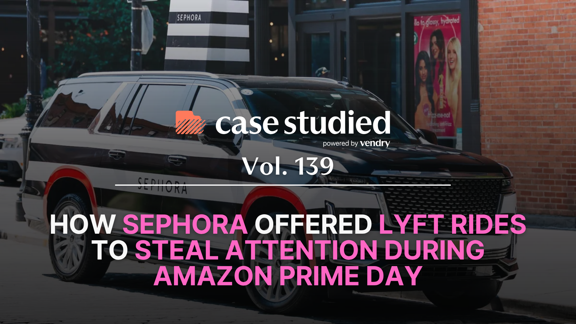 Vol 139: Sephora: Delivering humans, not packages 🚗 