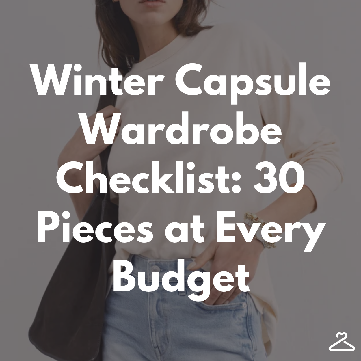 The Winter Capsule Wardrobe Checklist: 30 Pieces at Every Budget The Winter Capsule Wardrobe Checklist: 30 Pieces at Every Budget