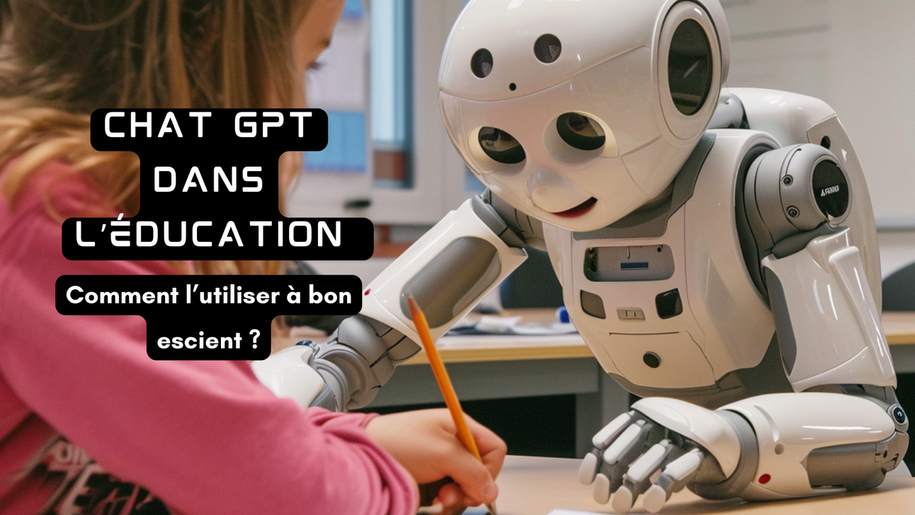 Chat GPT dans l’éducation – comment l’utiliser à bon escient