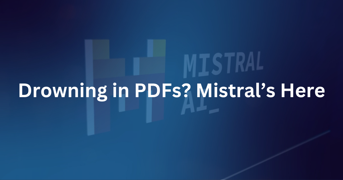 Mistral's Game-Changing OCR API: Taming PDF Chaos Instantly