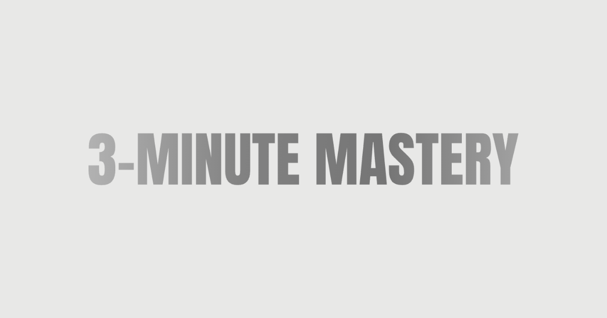 3 minute mastery work with what you have