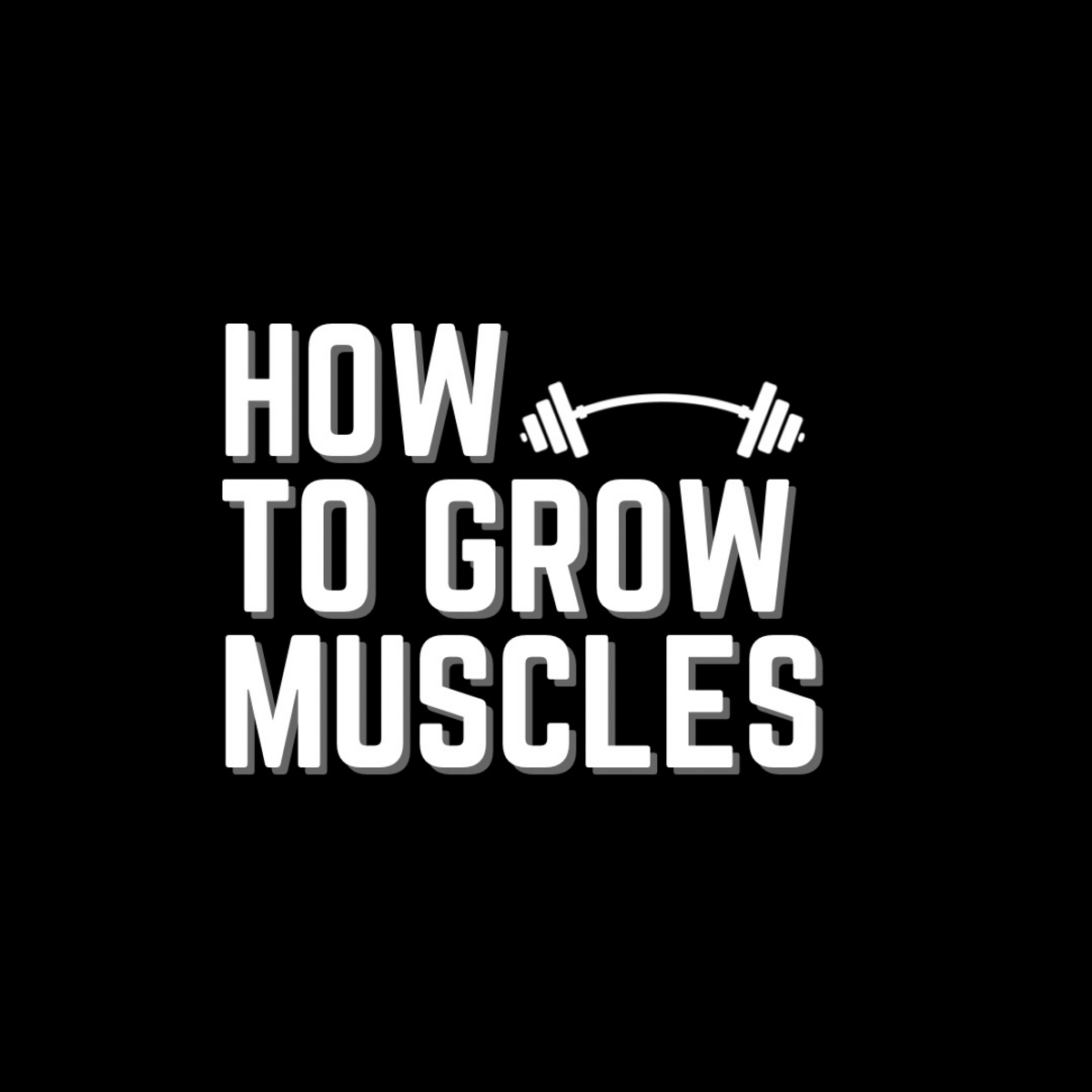 Howtogrowmuscles .