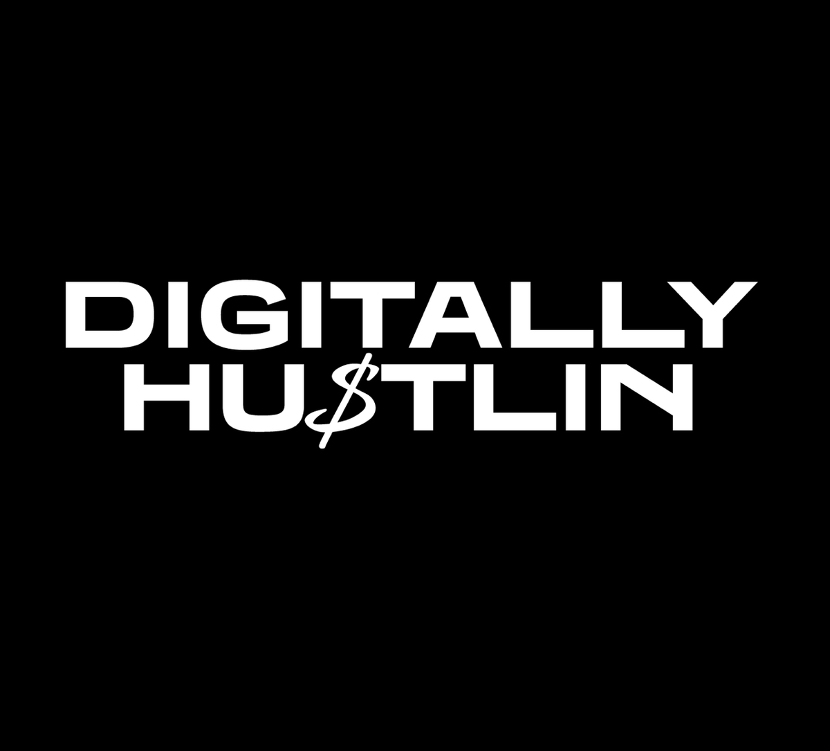 Digitally Hustlin