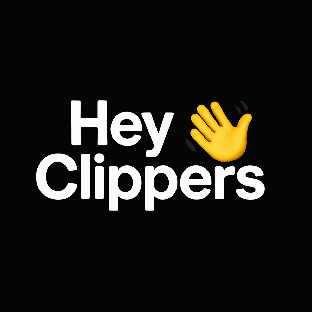 Hey Clippers